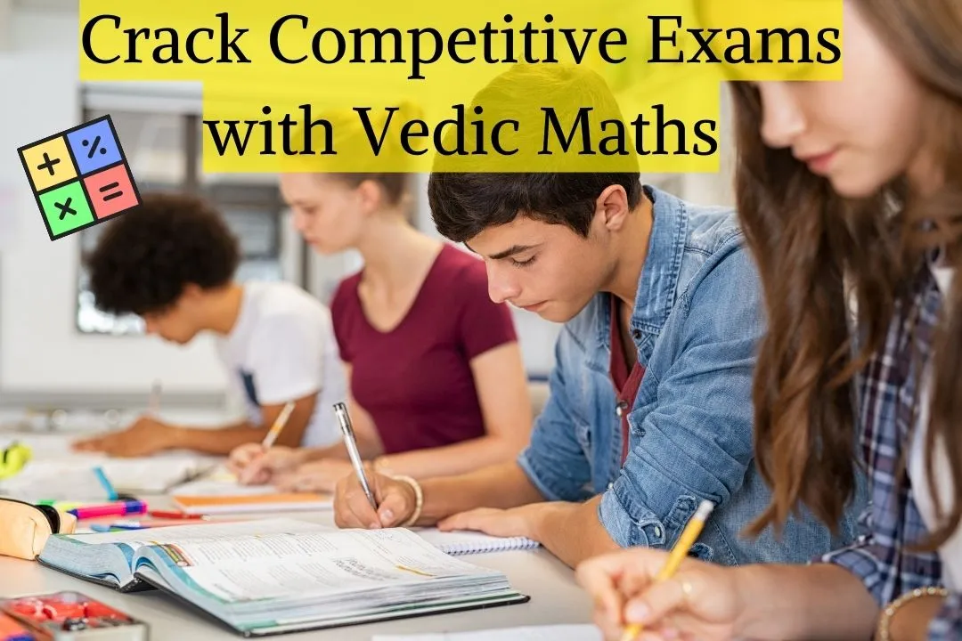 Crack competition with vedic maths