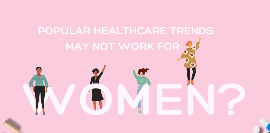 Popular Healthcare Trends May Not Work for Women